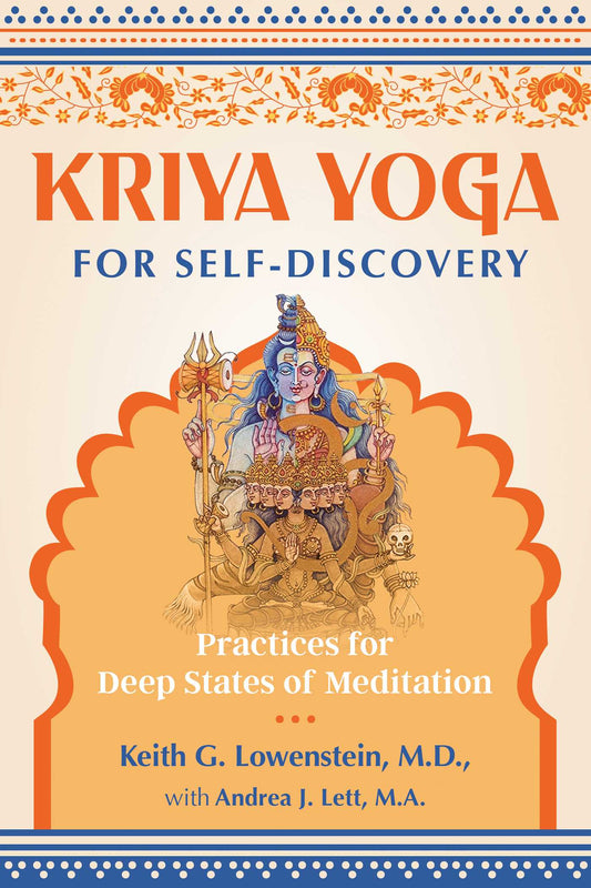 Kriya Yoga: An ancient secret for modern minds.
